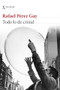 Todo lo de cristal (Spanish Edition) by Rafael Pérez Gay, 9786073904957
