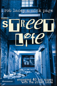 Street Life (Engaging 40 Big Issues with the street bible) by Rob Lacey, Nick Page, 9780310257394
