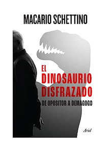 El dinosaurio disfrazado (Spanish Edition) by Macario Schettino, 9786075695327