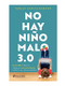 No hay niño malo 3.0 (Spanish Edition) by María Teresa García Hubard, 9786075695310