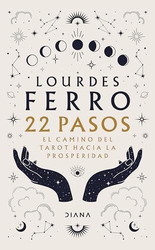 22 pasos. El camino del tarot hacia la prosperidad (Spanish Edition) by Lourdes Ferro, 9786073903776