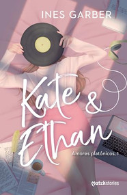 Kate & Ethan (Novela / A Novel) (Spanish Edition) by Ines Garber, 9786073905138