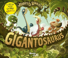 Gigantosaurus. El origen (Spanish Edition) by Jonny Duddle, 9786070792861