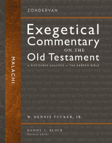 Malachi (A Discourse Analysis of the Hebrew Bible) by W. Dennis Tucker, Jr., Daniel I. Block, 9780310283003