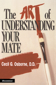 The Art of Understanding Your Mate (Communication Skills for Christian Couples) by Cecil  G. Osborne, 9780310306016
