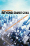 Beyond Smart Cities (How Cities Network, Learn and Innovate) by Tim Campbell, 9781849714266