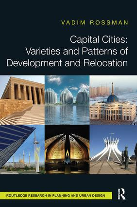 Capital Cities: Varieties and Patterns of Development and Relocation - 9781138601536 by Vadim Rossman, 9781138601536