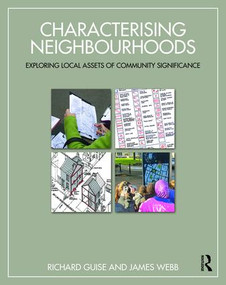 Characterising Neighbourhoods (Exploring Local Assets of Community Significance) by Richard Guise, James Webb, 9781138819955