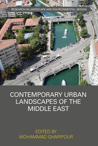 Contemporary Urban Landscapes of the Middle East - 9781138490291 by Mohammad Gharipour, 9781138490291