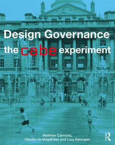 Design Governance (The CABE Experiment) by Matthew Carmona, Claudio De Magalhaes, Lucy Natarajan, 9781138812154