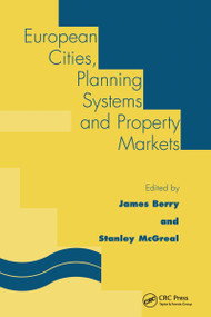 European Cities, Planning Systems and Property Markets by J.N. Berry, W.S. McGreal, 9780415512039