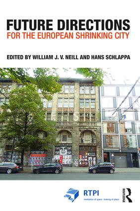 Future Directions for the European Shrinking City by William J.V. Neill, Hans Schlappa, 9781138814707