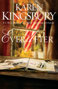 Ever After - 9780310337843 by Karen Kingsbury, 9780310337843