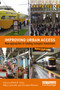 Improving Urban Access (New Approaches to Funding Transport Investment) by Elliott Sclar, Måns Lönnroth, Christian Wolmar, 9781138927056
