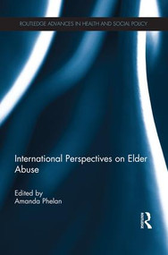 International Perspectives on Elder Abuse by Amanda Phelan, 9781138823372