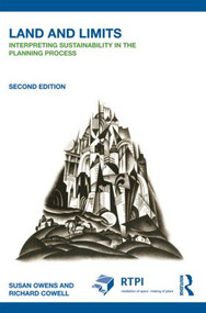 Land and Limits (Interpreting Sustainability in the Planning Process) - 9780415485715 by Susan Owens, Richard Cowell, 9780415485715