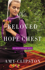 The Beloved Hope Chest by Amy Clipston, 9780310341970