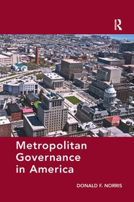 Metropolitan Governance in America - 9781138573277 by Donald F. Norris, 9781138573277