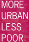 More Urban Less Poor (An Introduction to Urban Development and Management) by Goran Tannerfeldt, Per Ljung, 9781844073818