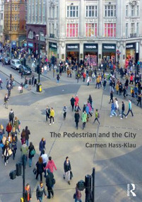 The Pedestrian and the City by Carmen Hass-Klau, 9780415814409