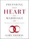 Preparing Your Heart for Marriage (Devotions for Engaged Couples (A 30-Day Devotional) - The Perfect Christian Valentine's Day Gift for Couples) by Gary  Thomas, 9780310345961