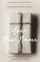Your New Name (Saying Goodbye to the Labels That Limit) by Esther Fleece Allen, Andy Stanley, 9780310346074