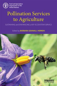 Pollination Services to Agriculture (Sustaining and enhancing a key ecosystem service) - 9781138904408 by Barbara Gemmill-Herren, 9781138904408