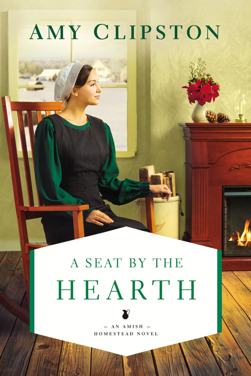A Seat by the Hearth by Amy Clipston, 9780310349082