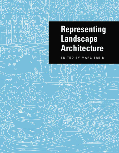 Representing Landscape Architecture by Marc Treib, 9780415700436