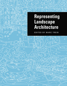 Representing Landscape Architecture by Marc Treib, 9780415700436