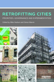 Retrofitting Cities (Priorities, Governance and Experimentation) by Mike Hodson, Simon Marvin, 9781138775886