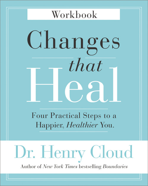 Changes That Heal Workbook (Four Practical Steps to a Happier, Healthier You) by Henry Cloud, 9780310351795
