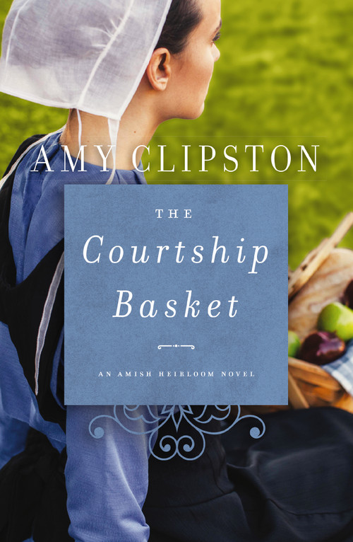 The Courtship Basket by Amy Clipston, 9780310352891