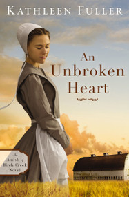 An Unbroken Heart by Kathleen Fuller, 9780310353645
