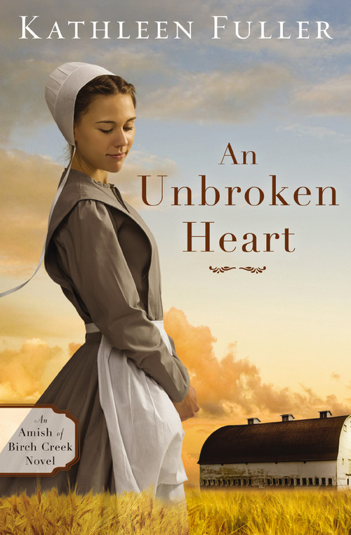 An Unbroken Heart by Kathleen Fuller, 9780310353645