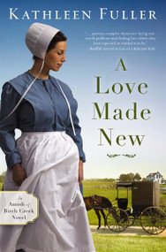 A Love Made New by Kathleen Fuller, 9780310353676