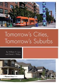Tomorrow's Cities, Tomorrow's Suburbs - 9781932364149 by William Lucy, 9781932364149
