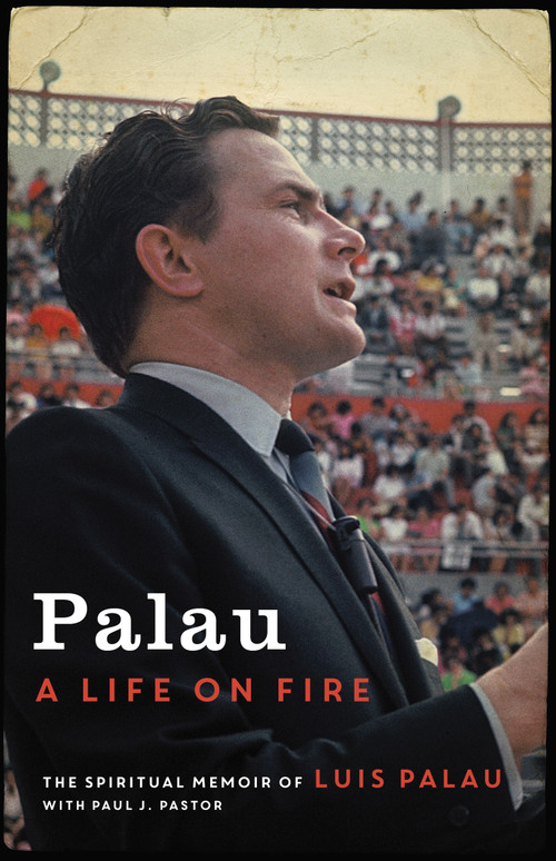 Palau (A Life on Fire) by Luis Palau, Paul J. Pastor, 9780310354055