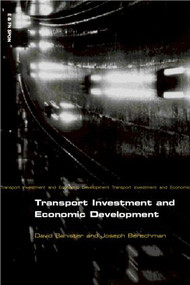 Transport Investment and Economic Development - 9780419256007 by David Banister, Joseph Berechman, 9780419256007