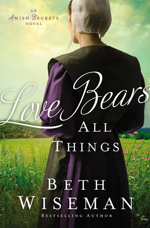 Love Bears All Things - 9780310354567 by Beth Wiseman, 9780310354567