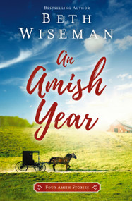 An Amish Year (Four Amish Stories) by Beth Wiseman, 9780310354642
