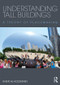 Understanding Tall Buildings (A Theory of Placemaking) by Kheir Al-Kodmany, 9781138811423