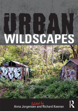 Urban Wildscapes by Anna Jorgensen, Richard Keenan, 9780415581066