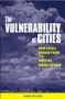 The Vulnerability of Cities (Natural Disasters and Social Resilience) by Mark Pelling, 9781853838309