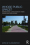 Whose Public Space? (International Case Studies in Urban Design and Development) by Ali Madanipour, 9780415553865