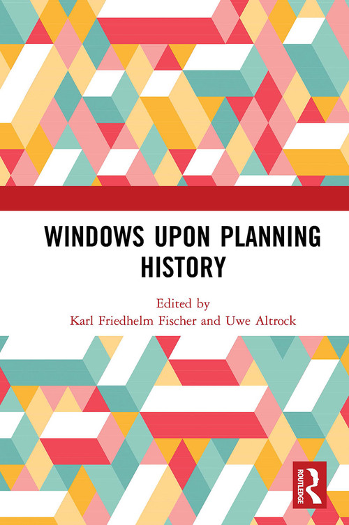 Windows Upon Planning History - 9781032401898 by Karl Friedhelm Fischer, Uwe Altrock, 9781032401898