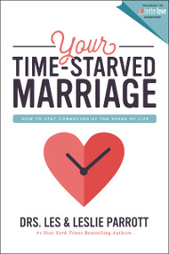 Your Time-Starved Marriage (How to Stay Connected at the Speed of Life) - 9780310356219 by Les and Leslie Parrott, 9780310356219