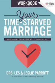 Your Time-Starved Marriage Workbook for Women (How to Stay Connected at the Speed of Life) - 9780310356240 by Les and Leslie Parrott, 9780310356240