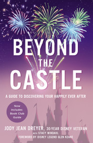 Beyond the Castle (A Guide to Discovering Your Happily Ever After) - 9780310356257 by Jody Jean Dreyer, Stacy L. Windahl, Glen Keane, 9780310356257