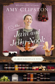 The Jam and Jelly Nook by Amy Clipston, 9780310356547
